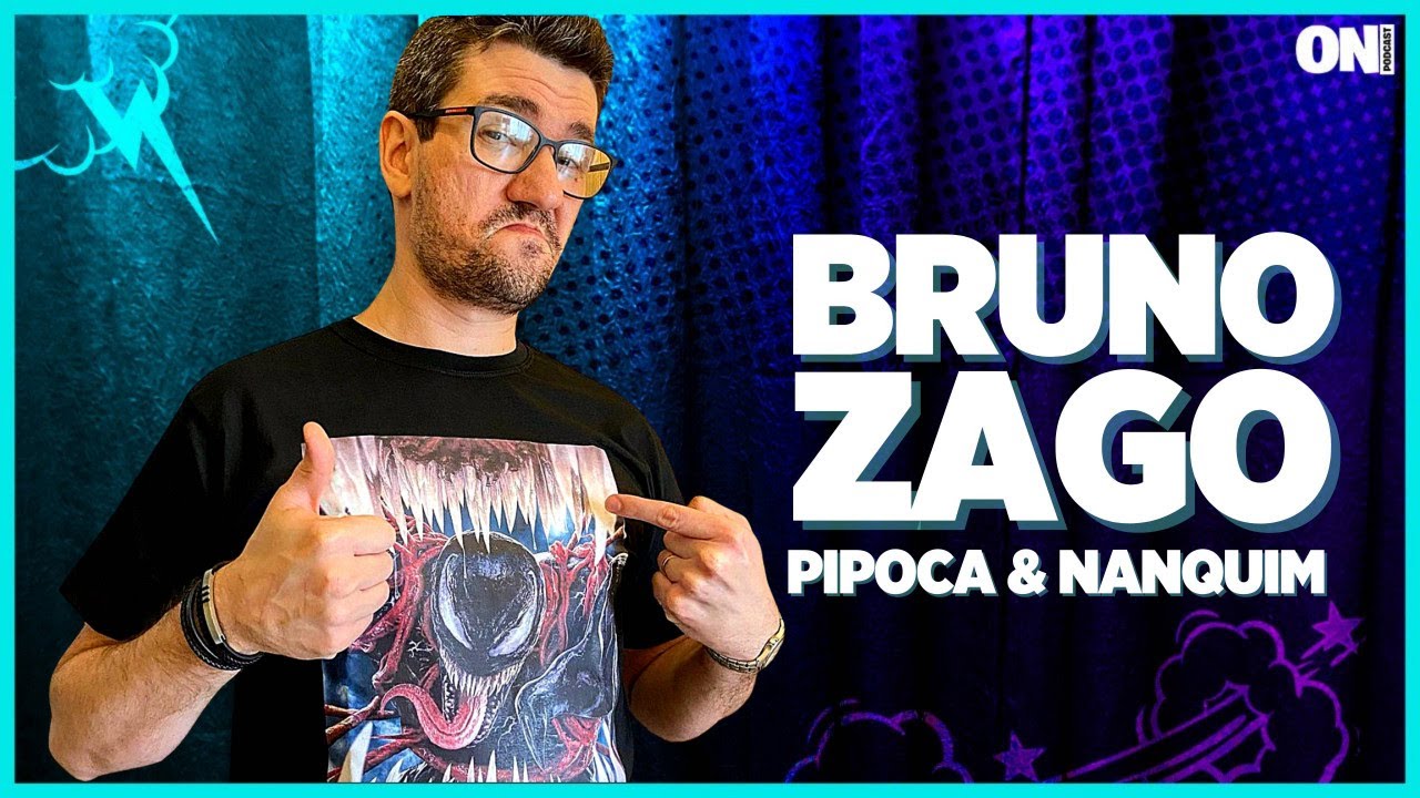 BRUNO ZAGO [ PIPOCA & NANQUIM ] - O Nosso Podcast 249