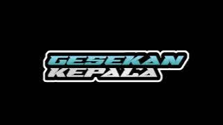 BREAKBEAT FULL BASS PLAT KT || GESEKAN KEPALA