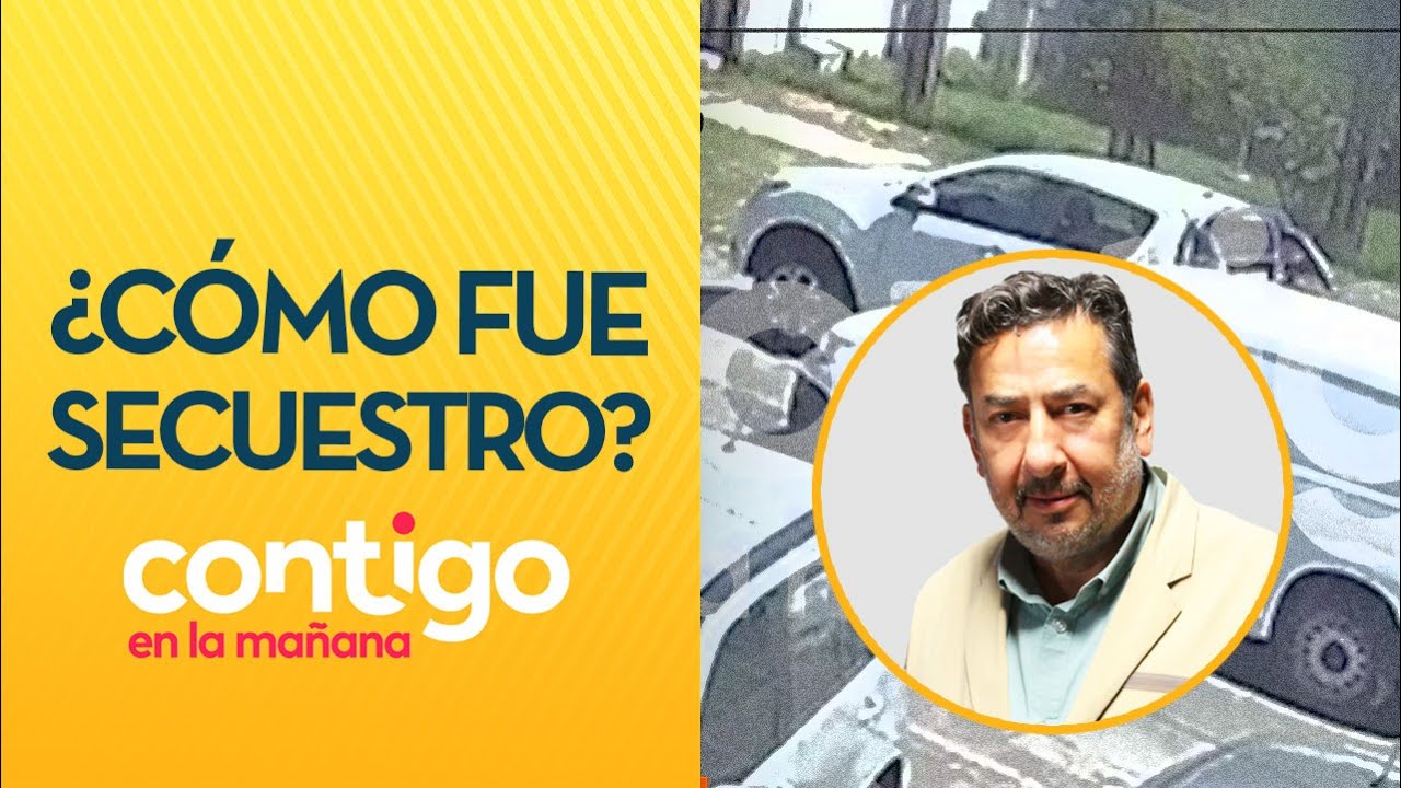 PEDÍAN $300 MILLONES: Así fue el secuestro de empresario en Quilicura - Contigo en la Mañana
