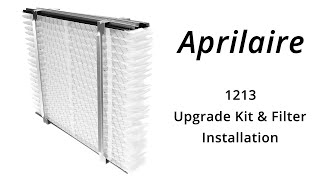 Aprilaire 1213 Filter Upgrade Kit Installation