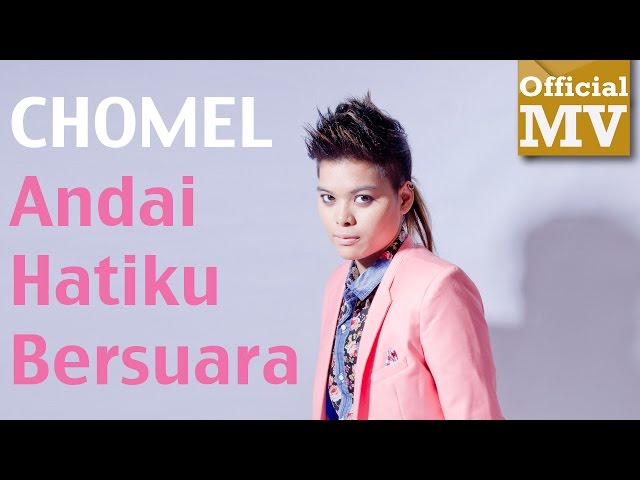 Chomel - Andai Hatiku Bersuara (Official Music Video 720 HD) Lirik HD class=