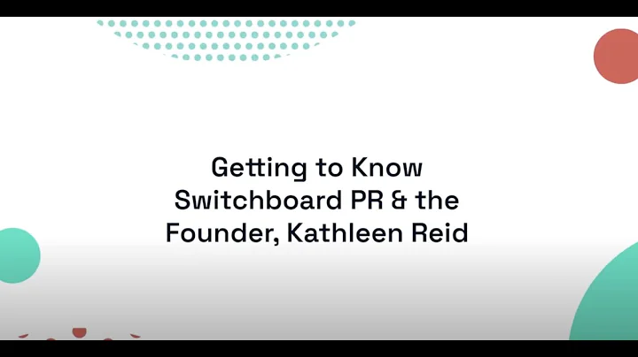 Getting to Know Switchboard PR & The Founder, Kath...