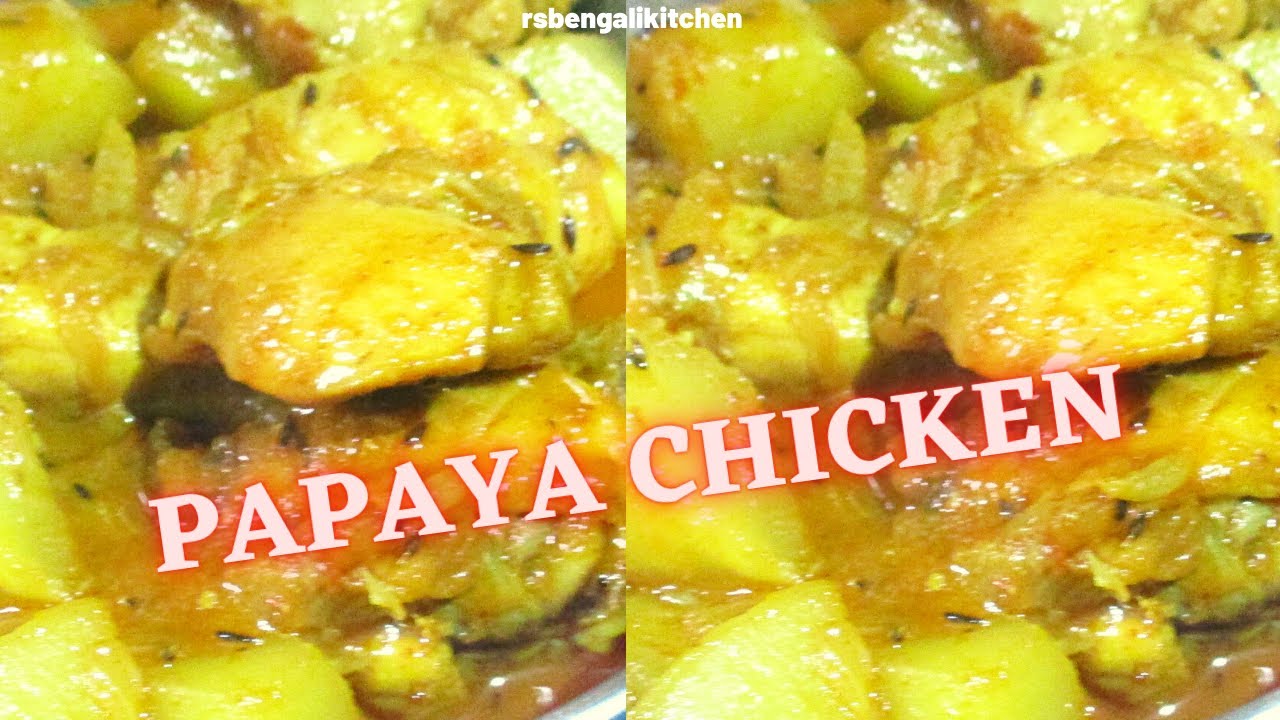 papaya chicken bengali homemade recipe delicious ＆ fingerlicking