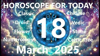 March 18, 2025 Horoscope: Navigate Your Day with Cosmic Insights
