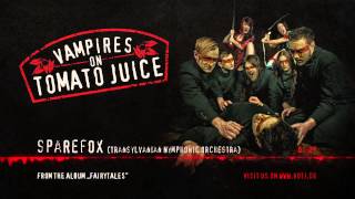 Vampires On Tomato Juice - Sparefox (Transylvanian Nymphonic Orchestra)