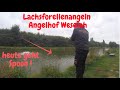 Lachsforellenangeln mit Spoon, Gummiköder Angelhof Weseloh Lachsforellen Powerbait Big Trout Fishing