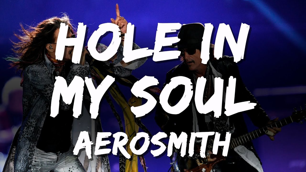Aerosmith - Hole In My Soul (Lyrics) Aerosmith - Hole In My Soul (Lyrics)