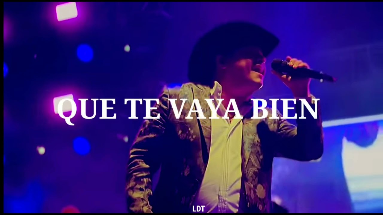 Que Te Vaya Bien Julion Álvarez Estreno 2022 Letra Youtube