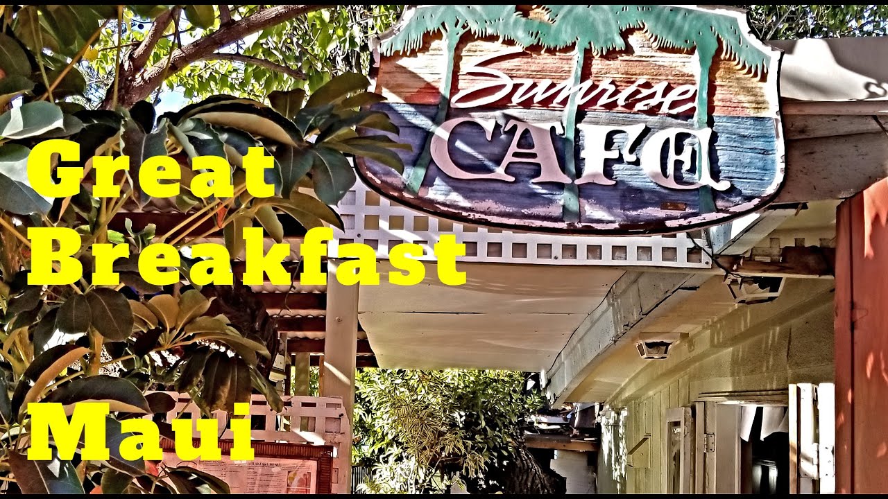 Sunrise Cafe Lahaina Maui. Good Breakfast & Good Value! Family Place