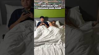 KETIKA SUAMI ISTRI BERANTEM