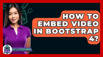 How To Embed Video In Bootstrap 4? - Next LVL Programming
