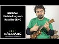 Mini demo ukelele longneck kala kaslng