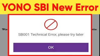 SB001 Technical Error in Yono SBI Problem Solved - Yono SBI Login Problem - yono logon error sb001