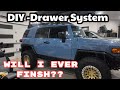 DIY FJ Cruiser Drawer System Update | Progress Slowed but Getting Close
