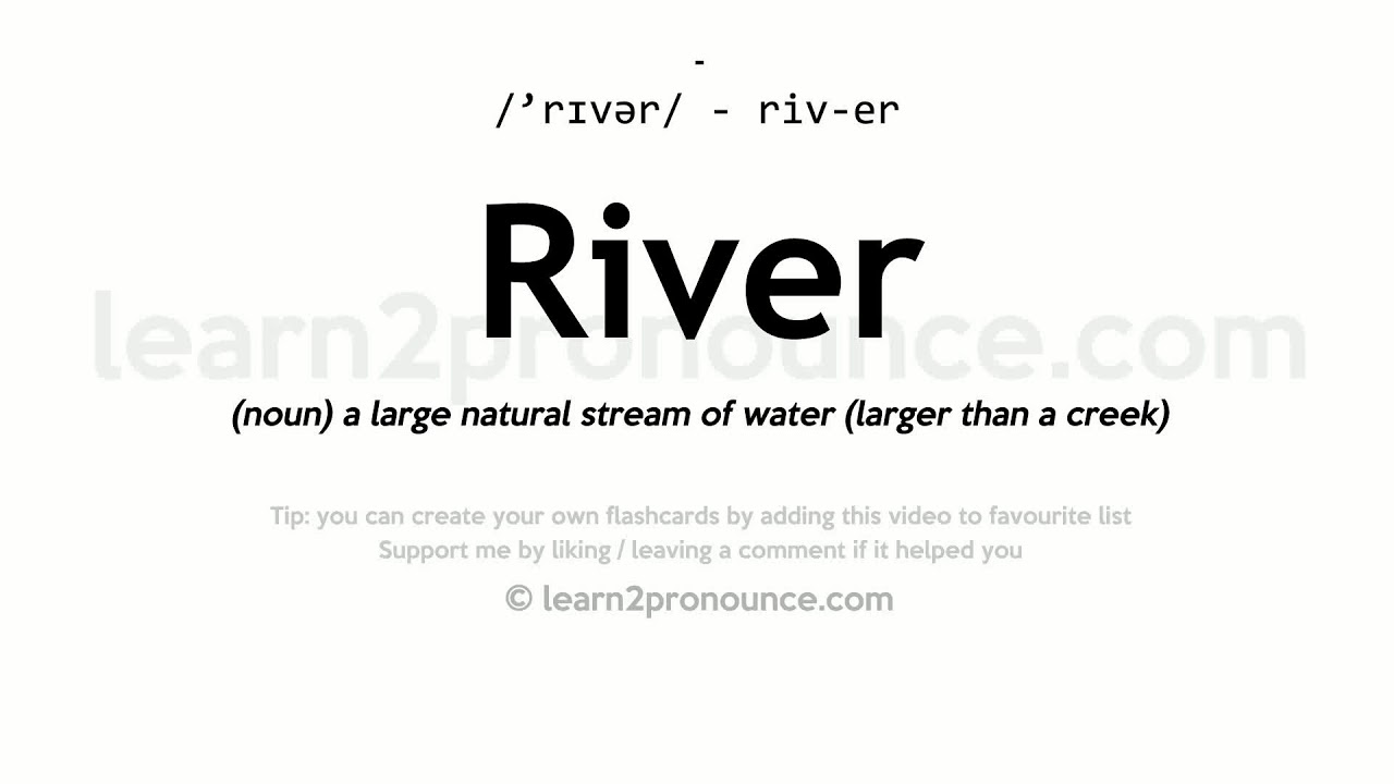 Pronunciation of River Definition of River YouTube