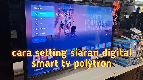 Cara setting siaran digital smart tv polytron