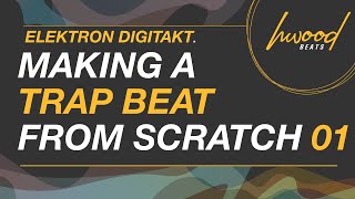 Elektron Digitakt - Trap Beat From Scratch 01