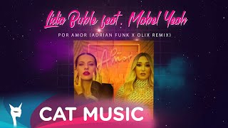 Lidia Buble Feat. Mabel Yeah - Por Amor (Adrian Funk X Olix Remix)
