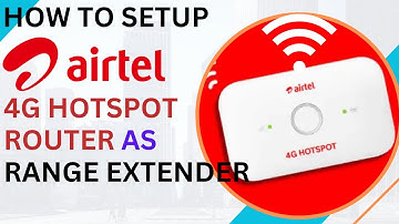 Turn Old Airtel 4G Hotspot Router as Range Extender to Boost WIFI singal
