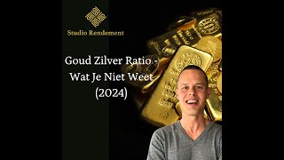 Goud Zilver Ratio - Wat Je Niet Weet (2024)