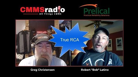 Unlocking RCA, User Friendly CMMS, and Leadership in Maintenance with Bob Latino