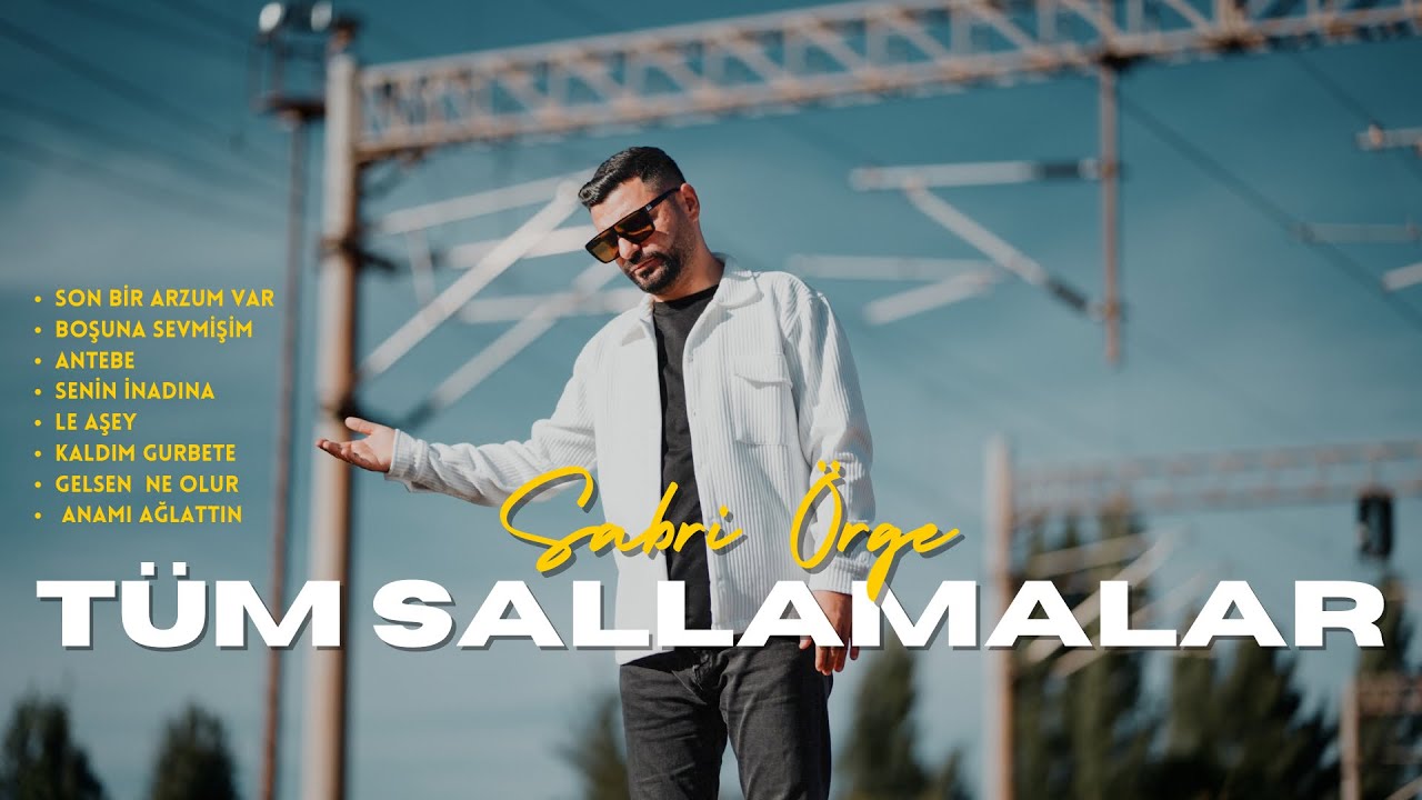 Sabri ÖRGE - TÜM SALLAMA HALAYLAR(FULL ALBÜM)