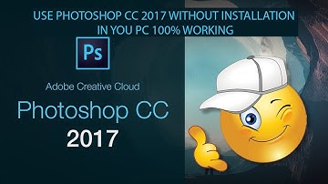 How to use photoshop cc 2017 without installation in you PC 100% working | Adobe Codes