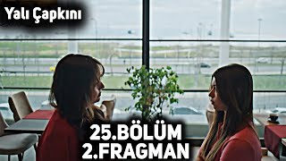 Yalı Çapkını 25. Bölüm 2. Fragmanı Bize Mutluluk Haram