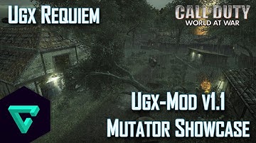 UGX-Mod v1.1 Mutator Showcase - UGX Requiem - Call of Duty Custom Zombies (1080p 60fps)