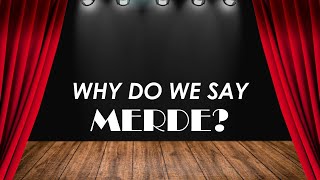 What Does Merde Mean in Theatre?