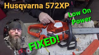 Husqvarna 572XP Low On Power-Fixed!