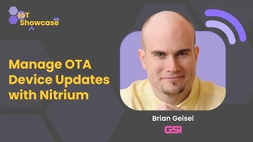 Manage Over-the-Air Device Updates with Nitrium | IoT Showcase with Geisel Software