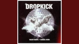 Video thumbnail of "Beach Chapel - Dropkick"