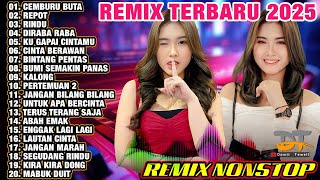 DJ REMIX NONSTOP TERBARU 2025 - CEMBURU BUTA - REPOT - RINDU - DIRABA RABA | REMIX PALEMBANG