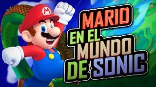 ¡ Mario En El Mundo De Sonic !