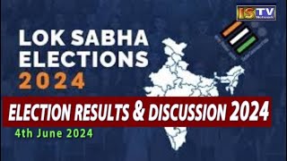 18TH LOK SABHA ELECTION RESULT & DISCUSSION 2024