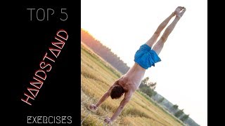 TOP 5 EXERCISES TO MASTER HANDSTAND