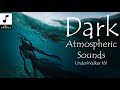 Dark ambient soundtrack  atmospheric  underwalker 161 ambient meditation music  relaxing