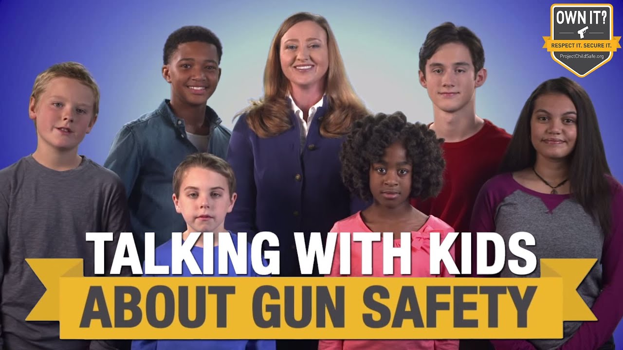 Parents Talking with Their Kids About Gun Safety - NSSF & Project ChildSafe - YouTube Parents Talking with Their Kids About Gun Safety - NSSF & Project ChildSafe - YouTube