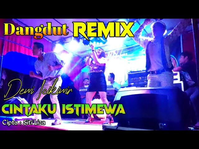 Dewi Icikiwir - Cintaku Istimewa | Dangdut Remix House Orgen Tunggal Live | Dewi Icikiwir ART class=