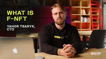 What is F-NFT? What is the difference from regular NFTs? Yahor Tsaryk, CTO DEIP