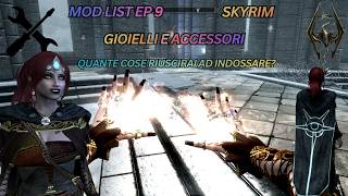Skyrim - Modlist Ep #9 Accessori e altra roba equipaggiabile [ITA] | #skyrim #skyrimmods