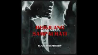 Poco Poco-BERJUANG SAMPAI MATI-Rijun Cholter (EDIT)_Out now