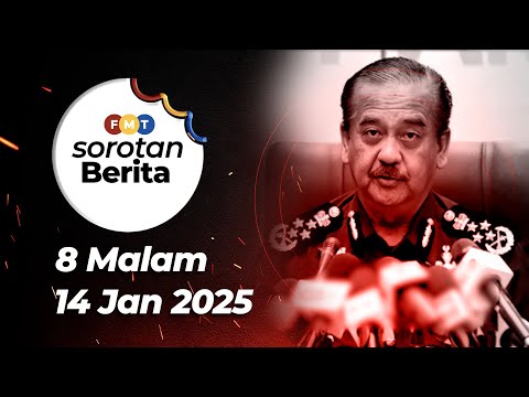 Sorotan Berita: 8 malam, 14 Januari 2025