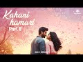 Kahani Hamari †Part 2 рџ Jab Judaai Hi Anjaam Tha Sad Hindi Song SunoMelodie Kahani Hamari †Part 2 рџ Jab Judaai Hi Anjaam Tha Sad Hindi Song SunoMelodie