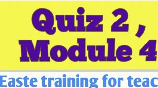 module 4 unit 2 all solutions of quiz | unit 2 module 4 quiz answers | module 4 quiz answers