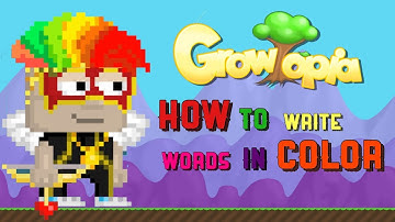 Growtopia | How to write words in color! | Easy and fast!!