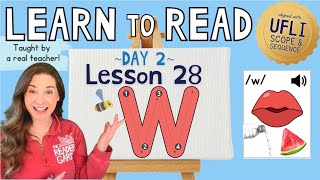 📚 Lesson 28: The Letter W /w/ | Day 2 | LEARN to READ! |  Aligned with UFLI Scope & Sequence