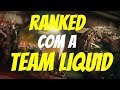 RANKED COM A TEAM LIQUID