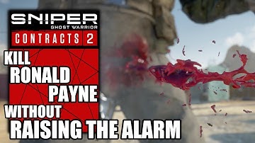 Sniper Ghost Warrior Contracts 2 – Kill Ronald Payne without Raising the Alarm Challenge